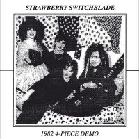 Strawberry Switchblade - 1982 4 Piece Demo in the group OUR PICKS / Friday Releases / 2025-05-09 at Bengans Skivbutik AB (5591581)